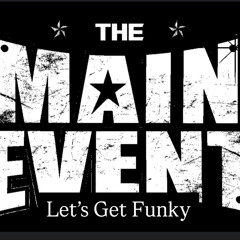 Let’s Get Funky With “The Main Event”.m4a