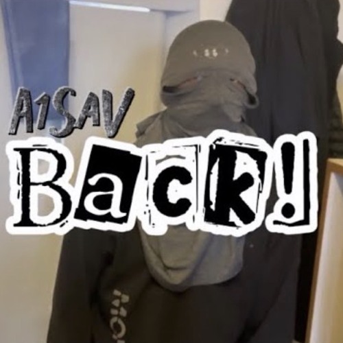 Stream A1SaV-Back! by S🕴️ | Listen online for free on SoundCloud