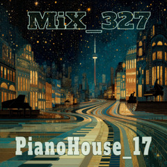 M327:PianoHouse,vol.17_part 6