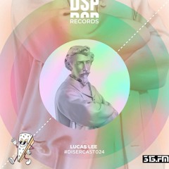 Disercast #24 - Lucas Lee