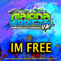 IM FREE - MAKINA ADDICTS UK