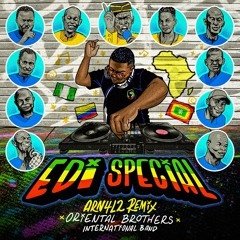 Oriental Brothers International Band - EDI SPECIAL (ARN4L2 Remix)