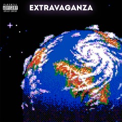 Extravaganza [on all platforms]