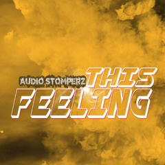 Audio Stomperz - This Feeling