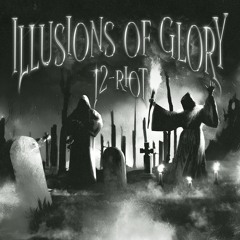 ILLUSIONS OF GLORY [FULL TAPE]