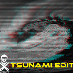 TSUNAMI | MitzBlitz Edit