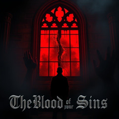 The Blood of Your Sins