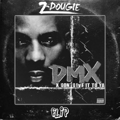 DMX - X Gon Give It To Ya (Z-Dougie Flip)