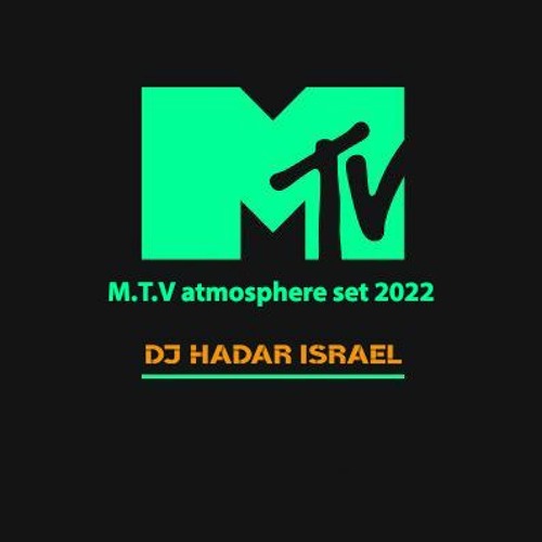 Hadar Dj Stream M.T.V atmosphere set 2022 - Dj Hadar Israel by DJ HADAR ISRAEL ...