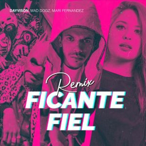 Stream Ficante Fiel - Mad Dogz & Mari Fernandez (DAYVISON REMIX) by  Dayvison DJ