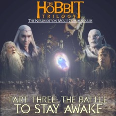 The Hobbit - Part Three: The Battle to Stay Awake