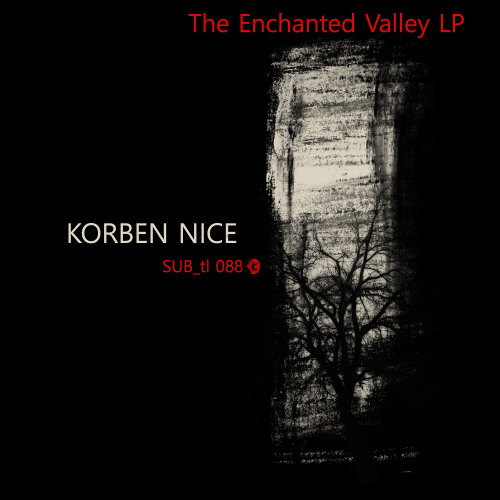 SUB_tl 088_Korben Nice_The Enchanted Valley LP
