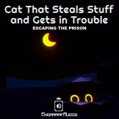 Cat That Steals Stuff And Gets In Trouble - Escaping Prison