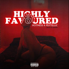 Highly Favoured ft P$ytellic (Prod. Cipher)