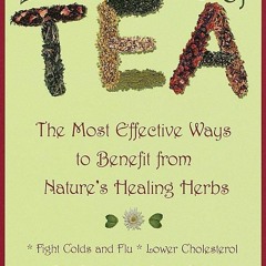 READ 20,000 Secrets of Tea: The Most Effective Ways to Benefit from Nature's Hea