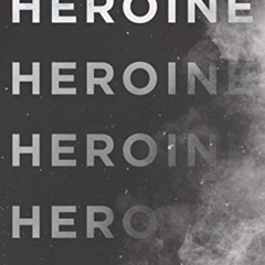 [READ] EBOOK 📙 Heroine by  Mindy McGinnis [KINDLE PDF EBOOK EPUB]