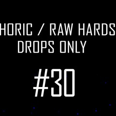 Rawphoric / Raw Hardstyle - Drops Only - StrikerJumper / Mix #30