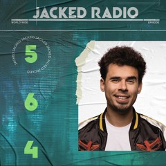 Afrojack Presents JACKED Radio – 564