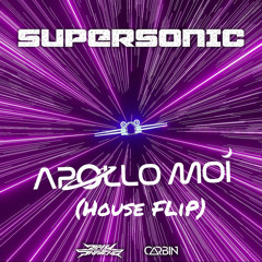 Carbin & Dirty Snatcha - Supersonic (ApolloMoi House Flip)