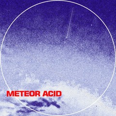 Meteor Acid
