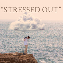 STRESSED OUT(prod.Julian Beats)