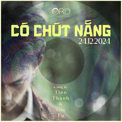 Có Chút Nắng ft. Mao aka Tiến Thành