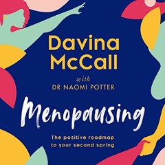 [GET] KINDLE 📭 Menopausing: The Positive Roadmap to Your Second Spring by  Davina Mc