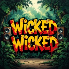 WICKED WICKED FT GENERAL LEVY - DJ STP REMIX