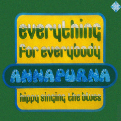Everything For Everybody - Annapurna