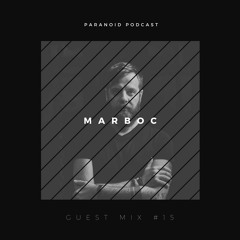 Paranoid [Podcast - Guest mix #15] Marboc