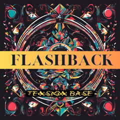 Tension Base - Flashback (Extended Mix)