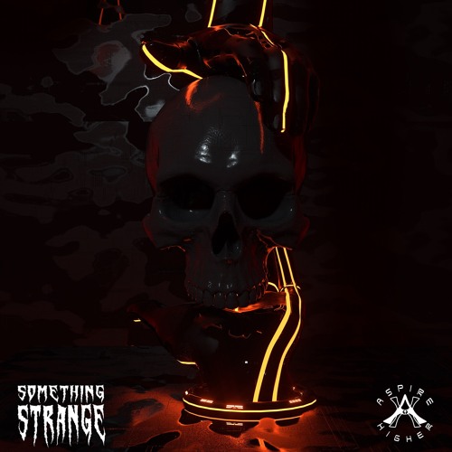 SOMETHING STRANGE - FIRESTARTER {Aspire Higher Tune Tuesday Exclusive}