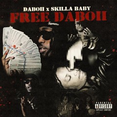 DaBoii & Skilla Baby - Free DaBoii
