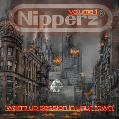 NIPPERZ WARM UP SESSION VOL 1