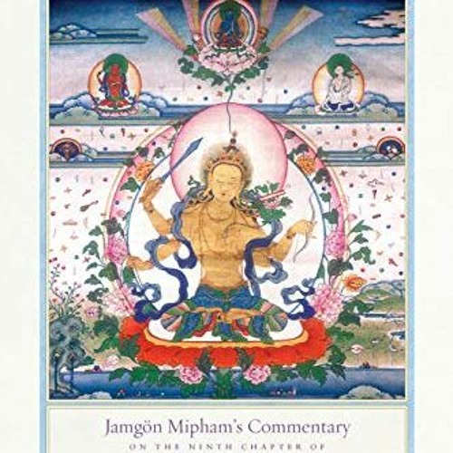 [View] [PDF EBOOK EPUB KINDLE] The Wisdom Chapter: Jamgön Mipham's Commentary on the