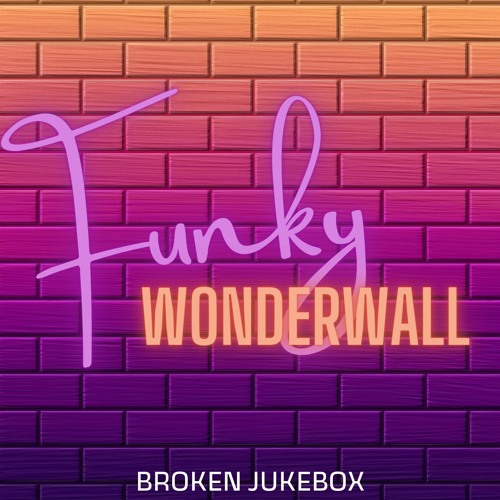Funky Wonderwall