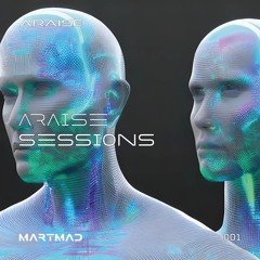 ARAISE SESSION 001 - MARTMAD - [Set]