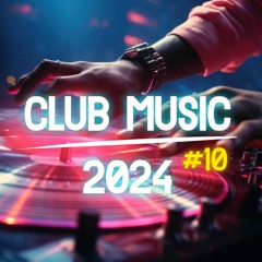 DJ Silviu M - CLUB MIX 2024 DANCE MUSIC PARTY, DEEP HOUSE, TECH HOUSE Vol.10