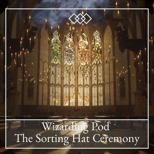 The Wizarding Pod - The Sorting Hat Ceremony