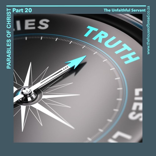 Voice Note For 20241023 - The Unfaithful Servant - Parables Of Christ - Part 20
