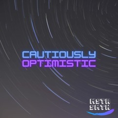 Cautiously Optimistic