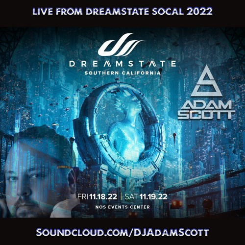 Adam Scott Live From Dreamstate SoCal 2022