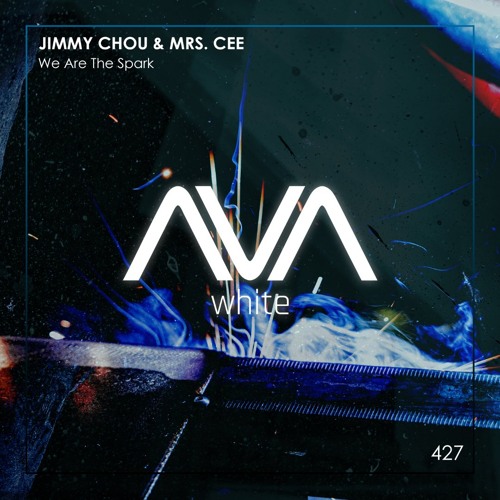 AVAW427 - Jimmy Chou & Mrs. Cee - We Are The Spark