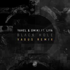 Black Hole (Vagus Remix) [feat. Liya]