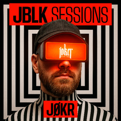 JBLK SESSIONS #2 by JØKR