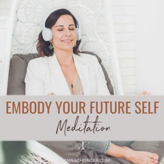 Embody Your Future Self Meditation