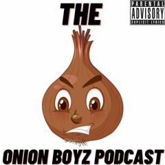 The Onion Boyz EP 2 (Red Flags, Aliens & 3 Wishes)