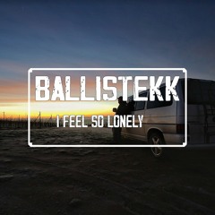 I feel so lonely