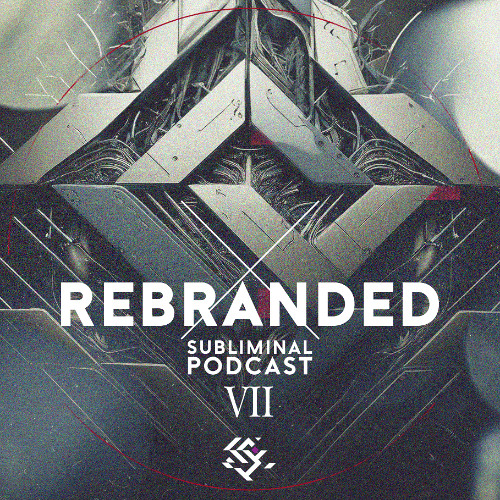 Rebrånded | Subliminal Podcast VII