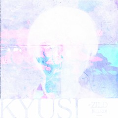 Zild - Kyusi [BLUED]